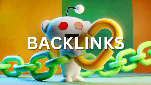 Reddit Backlink Building Guide